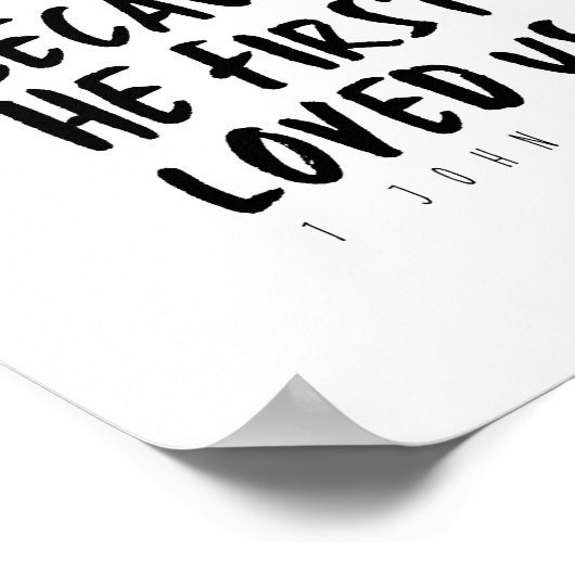 1 John 4:19 Wir Liebe, weil er uns zum ersten Mal  Poster (Ecke)