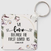 1 John 4:19 Wir Liebe, weil er uns zum ersten Mal Schlüsselanhänger (Rückseite)