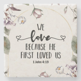 1 John 4:19 Wir Liebe, weil er uns zum ersten Mal  Steinuntersetzer