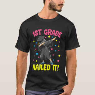 1. Klasse Nailed It Dabbing Mädchen Erste Klasse A T-Shirt