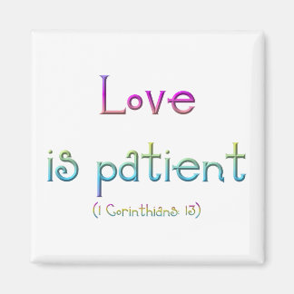 1 Korinther 13 - Liebe ist Patient Magnet