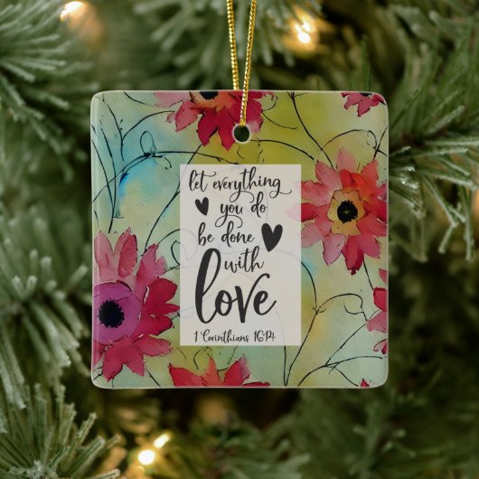 1 Korinther 16 14 Ließ alles in Liebe getan Keramikornament (Baum)