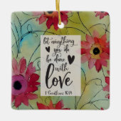 1 Korinther 16 14 Ließ alles in Liebe getan Keramikornament (Vorderseite)