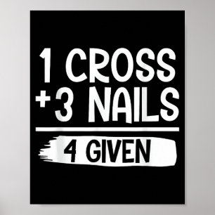 1 Kreuz + 3 Nägel = 4 Gegebenes T-Shirt _ Christli Poster