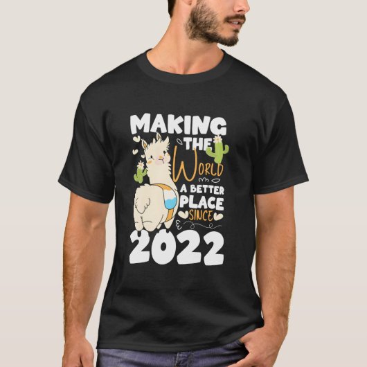 1 Making The World A Better Place Since 2022 T-Shirt (Vorderseite)