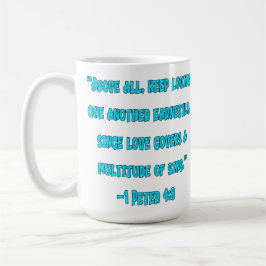 1 Peter 4:8 Behalte sich gegenseitig lieben Kaffeetasse