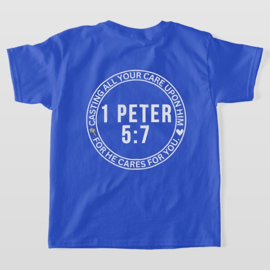 1 Peter 5:7 Gießen Sie alles, was Sie für seine Bi T-Shirt (AblageHinten)