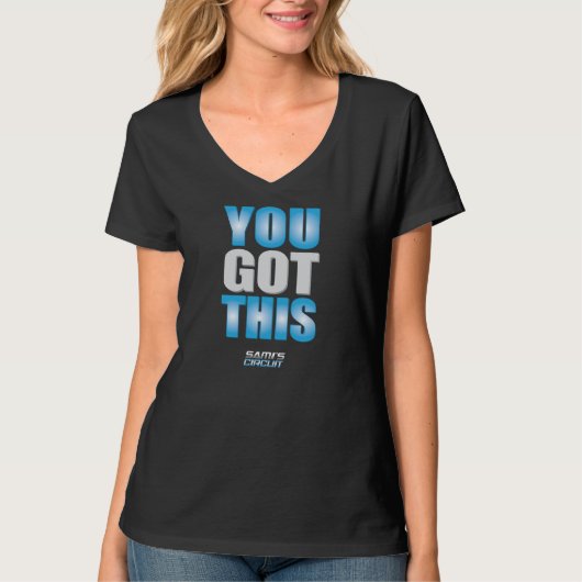 1-seitig "You Got This" Hemd - Vneck T-Shirt (Vorderseite)