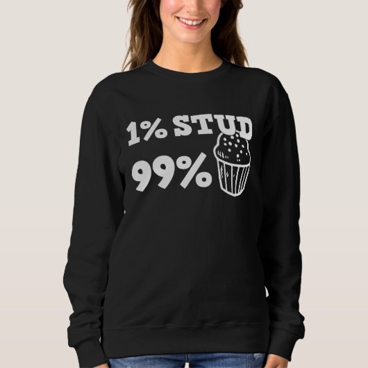 1 Stud 99 Muffin  Stud Muffin gym Gag Sweatshirt (Vorderseite)