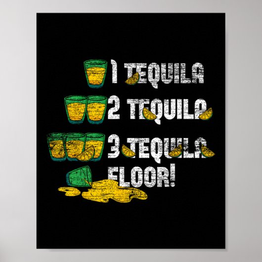 1 Tequila 2 Tequila 3 Tequila Floor Poster (Vorne)