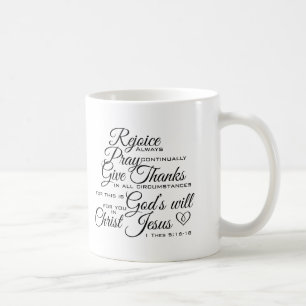 1 Thes 5:16 - 18 - Schrifts-Kunst Kaffeetasse