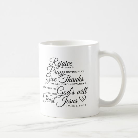 1 Thes 5:16 - 18 - Schrifts-Kunst Kaffeetasse (Rechts)