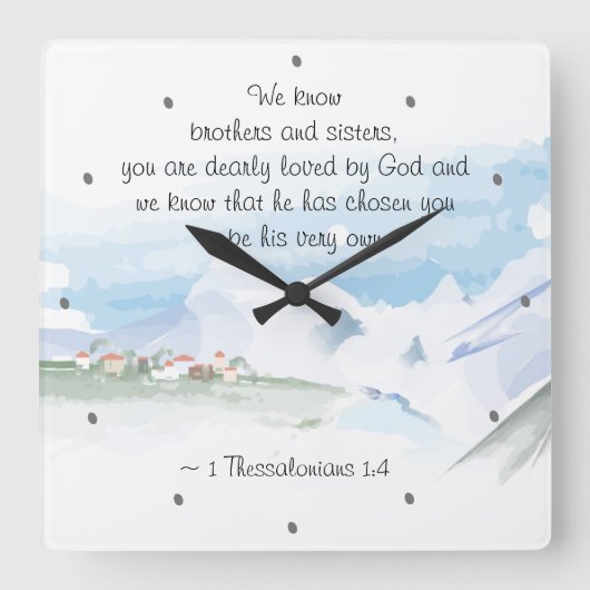 1 Thessaloniker 1:4 Du bist von Gott sehr geliebt Quadratische Wanduhr (Vorderseite)