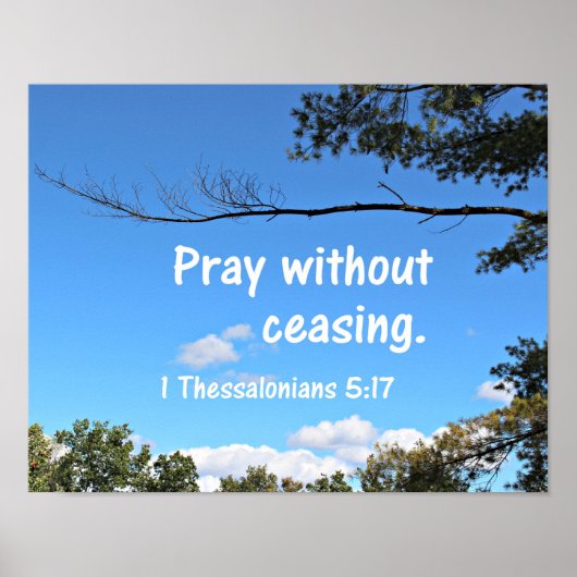 1 Thessaloniker 5:17 Betet ohne aufzuhören. Poster (Vorne)