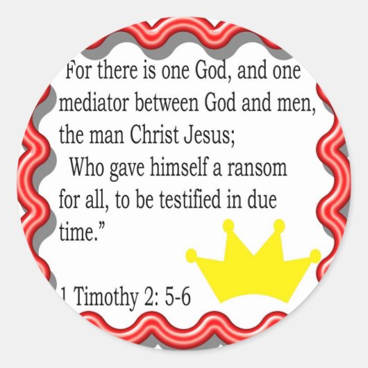 1 Timothy 2: 5-6 Rahmen mit Kronenaufklebern Runder Aufkleber (Vorderseite)