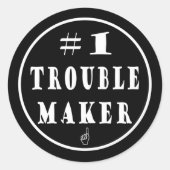 #1 Trouble Maker Runder Aufkleber (Vorderseite)