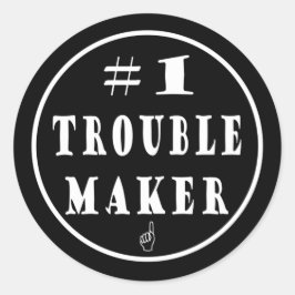 #1 Trouble Maker Runder Aufkleber