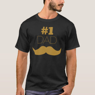 1. Vater Gold Mustache - Nummer eins T-Shirt