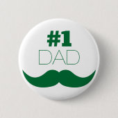 1. Vater Green Mustache - Nummer eins Button (Vorderseite)