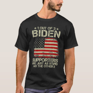 1 von 3 Biden-Unterstützern sind so stupid wie die T-Shirt