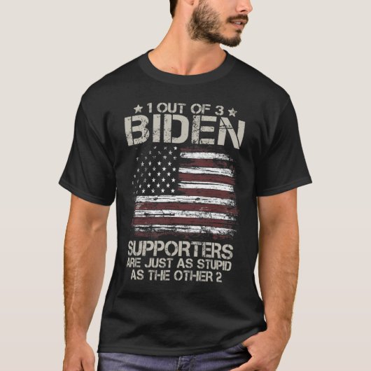 1 von 3 Biden-Unterstützern sind so stupid wie die T-Shirt (Vorderseite)