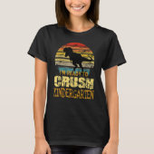 1st Day Of Kindergarten I m Ready To Crush Dinosau T-Shirt (Vorderseite)