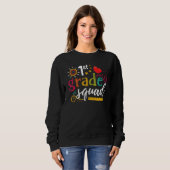 1st First Grade Squad Student Teacher  Back To Sch Sweatshirt (Vorne ganz)