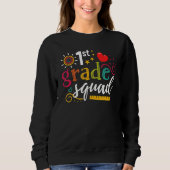 1st First Grade Squad Student Teacher Back To Sch Sweatshirt (Vorderseite)