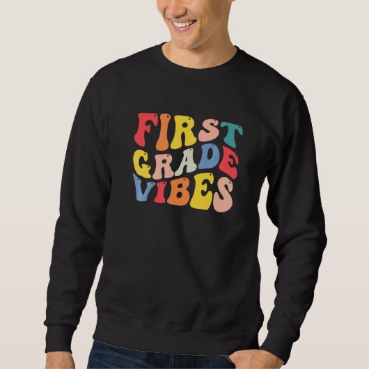 1st First Grade Vibes Teacher Back To School Retro Sweatshirt (Vorderseite)