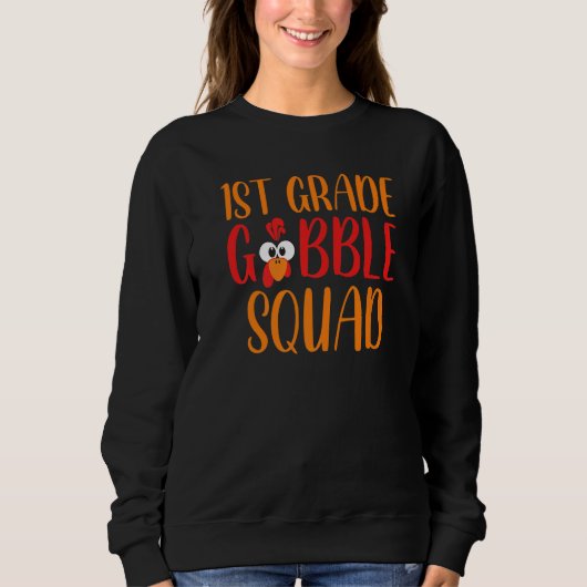 1st Grade Gobble Squad Thanksgiving Teacher Kids Sweatshirt (Vorderseite)