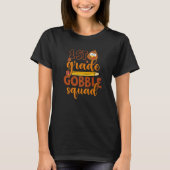1st Grade Gobble Squad  Turkey Thanksgiving  1 T-Shirt (Vorderseite)