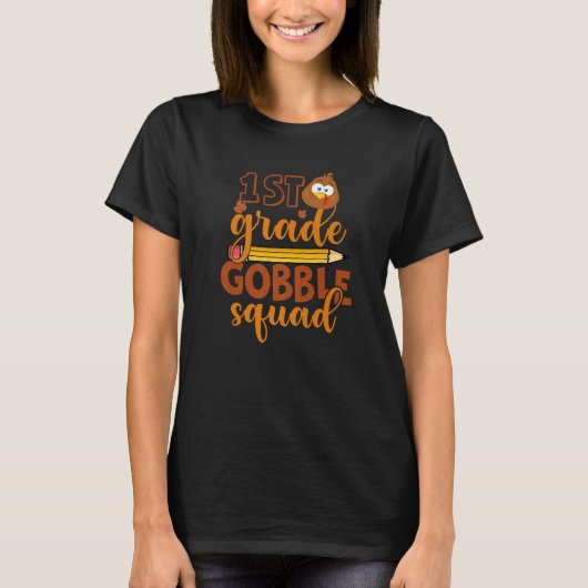 1st Grade Gobble Squad Turkey Thanksgiving 1 T-Shirt (Vorderseite)