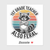 1st Grade Teacher Also Feral | Funny Custom-Cut Aufkleber (Blatt)