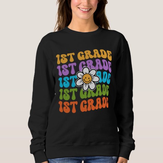 1st Grade Teacher Back To School First Day Appreci Sweatshirt (Vorderseite)