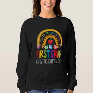 1st Grade Teacher Back To School Where The Adventu Sweatshirt