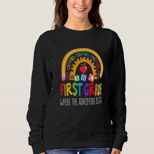 1st Grade Teacher Back To School Where The Adventu Sweatshirt (Vorderseite)