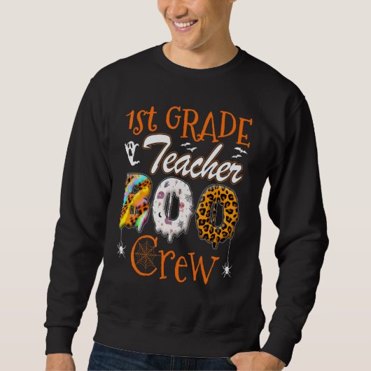 1st Grade Teacher Boo Crew  Teachers Halloween Cos Sweatshirt (Vorderseite)