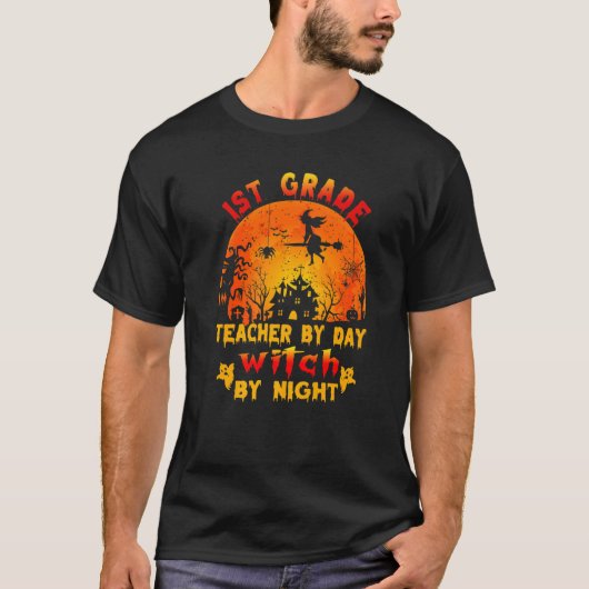1st Grade Teacher By Day Witch By Night Costume Ha T-Shirt (Vorderseite)