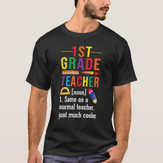 1st Grade Teacher Definition Meaning Back to Schoo T-Shirt (Vorderseite)