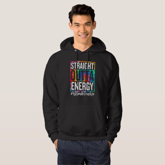 1st Grade Teacher Straight Outta Energy Teacher Li Hoodie (Vorne ganz)