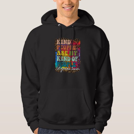 1st Grade Team Leopard Kind People Are My Kind Of Hoodie (Vorderseite)