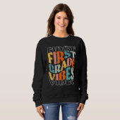 1st Grade Vibes Back To School Hello School Gradua Sweatshirt (Vorne ganz)