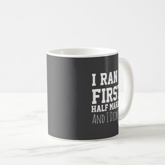 1st Half Marathon Runner Funny Running First  Kaffeetasse (VorderseiteRechts)