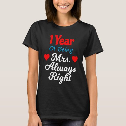 1st Wedding Anniversary for Women Her Mrs Always R T-Shirt (Vorderseite)