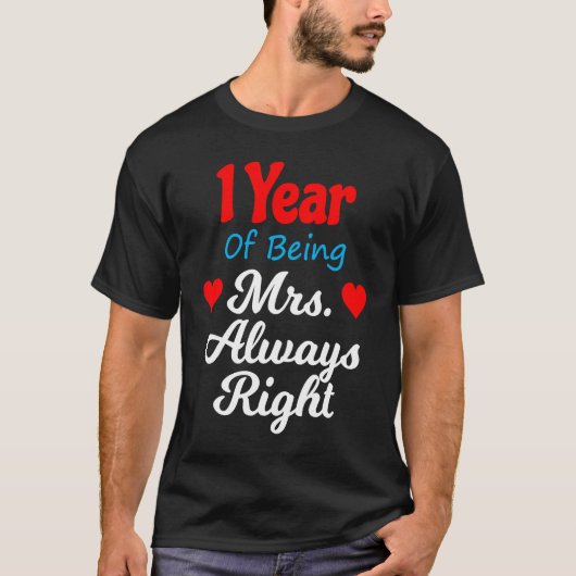 1st Wedding Anniversary for Women Her Mrs Always R T-Shirt (Vorderseite)