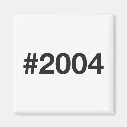 2004 Hashtag 21 Geburtstag Magnet (Vorne)