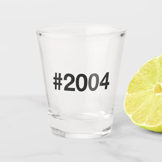 2004 Hashtag 21 Geburtstag Schnapsglas (Vorderseite)