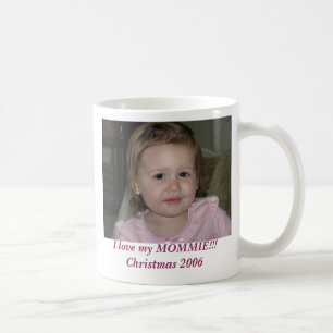 2006 am 21. November, i-Liebe mein MOMMIE!!! Kaffeetasse