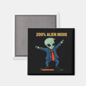 200% Alien-Modus _ lustiger Sci-Fi-Meme  Magnet (Vorderseite/Rückseite)