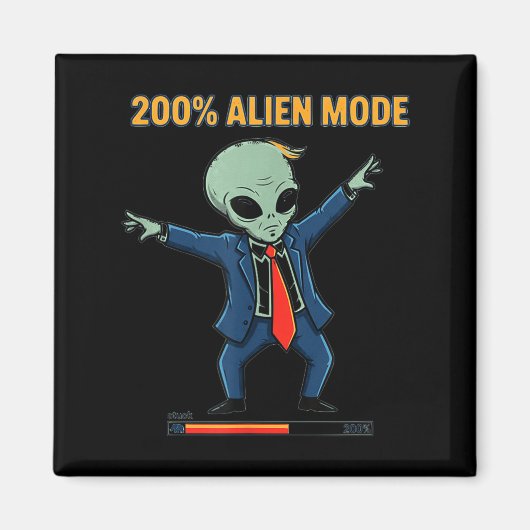 200% Alien-Modus _ lustiger Sci-Fi-Meme  Magnet (Vorne)